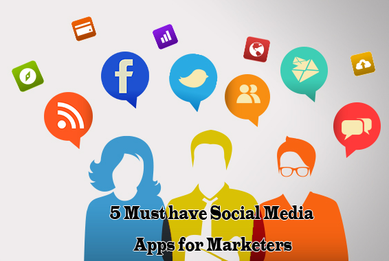 Must Have Social Media Apps For Marketers